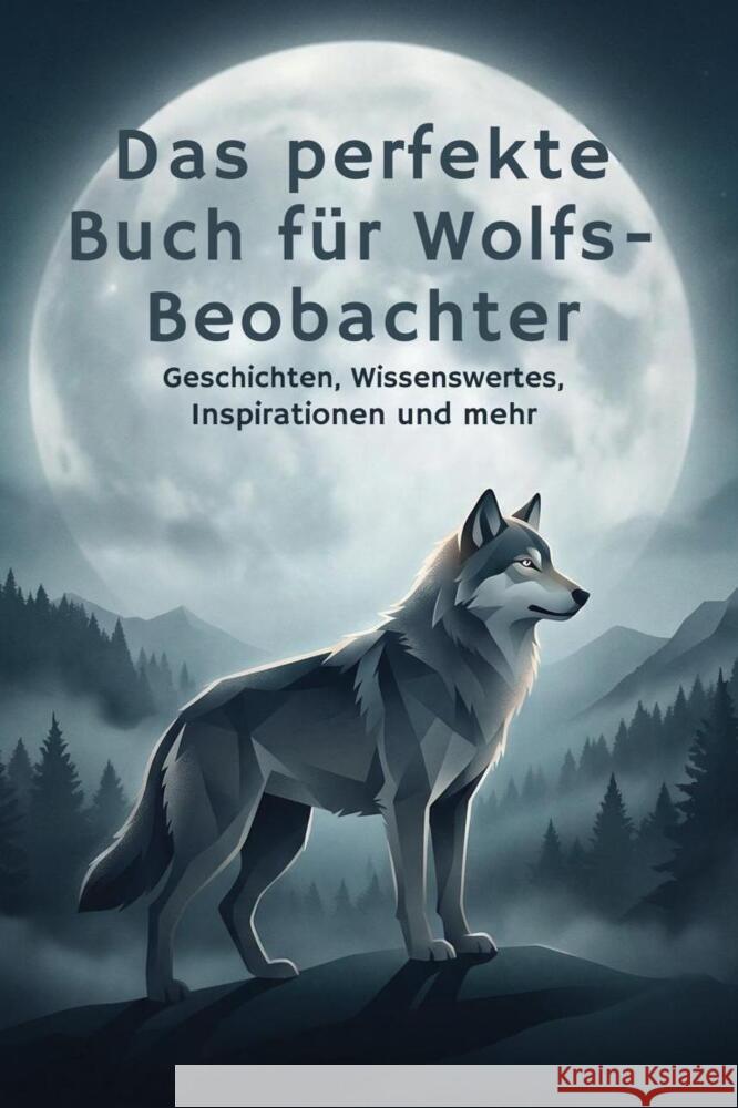 Das perfekte Buch für Wolfs-Beobachter Schneider, Jonah 9783695377435 FlipFlop - książka