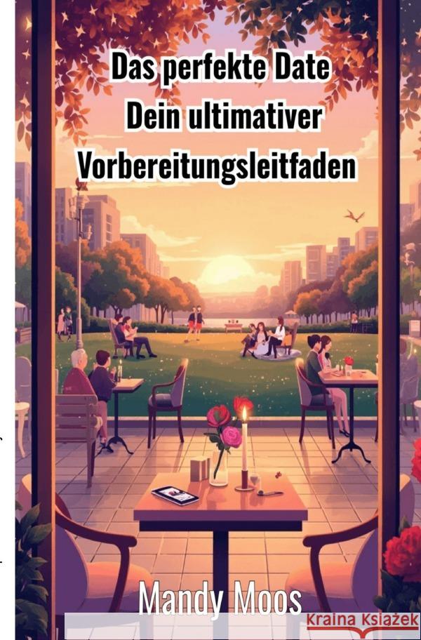 Das perfekte Date Moos, Mandy 9783819774102 epubli - książka