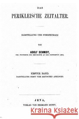 Das perikleische Zeitalter Schmidt, Adolf 9781517115722 Createspace - książka