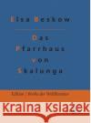 Das Pfarrhaus von Skalunga Elsa Beskow, Redaktion Gröls-Verlag 9783966374835 Grols Verlag