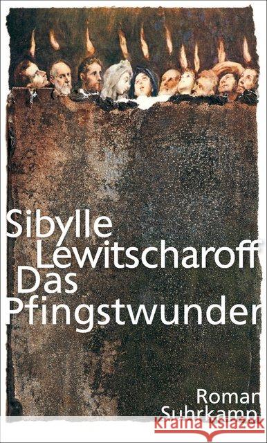 Das Pfingstwunder : Nominiert für die Longlist zum Deutschen Buchpreis 2016. Roman Lewitscharoff, Sibylle 9783518425466 Suhrkamp - książka