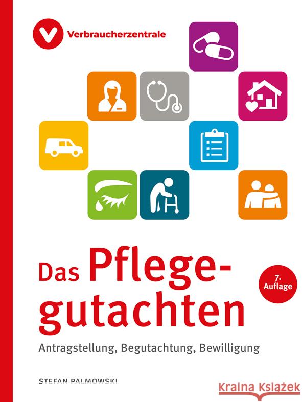 Das Pflegegutachten Palmowski, Stefan 9783863364298 Verbraucher-Zentrale Nordrhein-Westfalen - książka