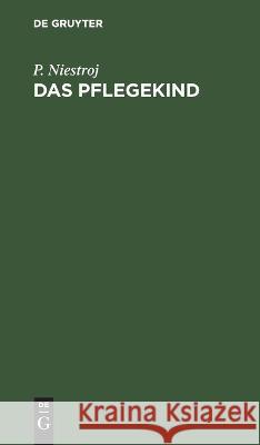 Das Pflegekind P Niestroj   9783112636091 de Gruyter - książka