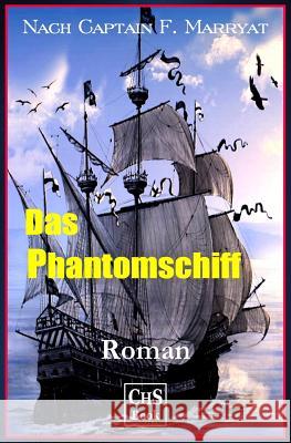 Das Phantomschiff: - der Fliegende Holländer Stumpff, Claus H. 9781537364148 Createspace Independent Publishing Platform - książka