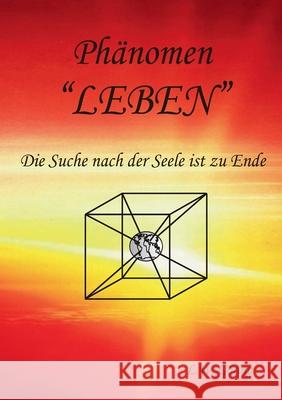 Das Phänomen Leben: Fundamentales Konzept einer Neuen Ganzheits Medizin Göring, L. W. 9783750414334 Books on Demand - książka