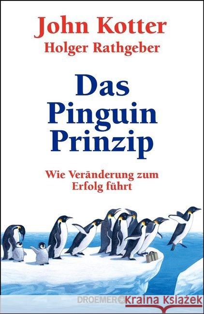 Das Pinguin-Prinzip : Wie Veränderung zum Erfolg führt Kotter, John; Rathgeber, Holger 9783426277171 Droemer/Knaur - książka