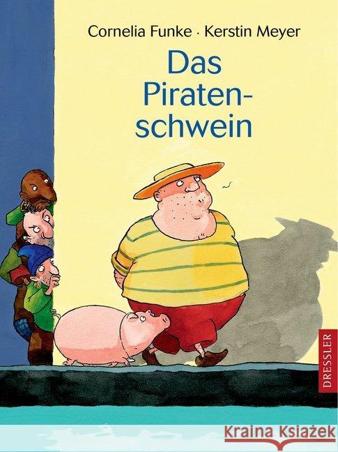 Das Piratenschwein Funke, Cornelia Meyer, Kerstin  9783791504582 Dressler - książka