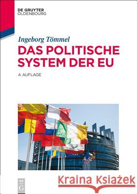 Das politische System der EU Tömmel, Ingeborg 9783486756951 De Gruyter Oldenbourg - książka