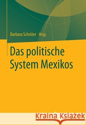 Das Politische System Mexikos Schröter, Barbara 9783531196886 Springer - książka