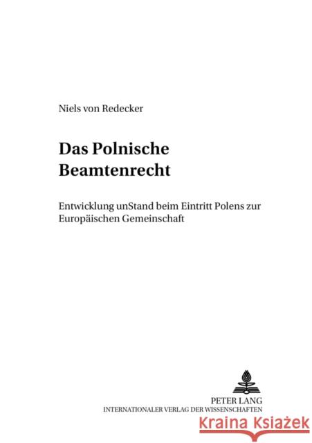 Das Polnische Beamtenrecht: Entwicklung Und Stand Beim Beitritt Polens Zur Europaeischen Gemeinschaft Institut Für Ostrecht München 9783631509722 Lang, Peter, Gmbh, Internationaler Verlag Der - książka