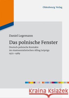 Das polnische Fenster Daniel Logemann 9783486713039 Walter de Gruyter - książka