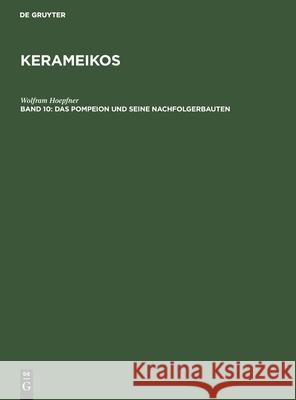 Das Pompeion Und Seine Nachfolgerbauten Wolfram Hoepfner 9783110059069 De Gruyter - książka