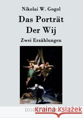Das Porträt / Der Wij Nikolai W. Gogol 9783843074650 Hofenberg - książka