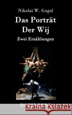 Das Porträt / Der Wij Nikolai W. Gogol 9783843074667 Hofenberg - książka