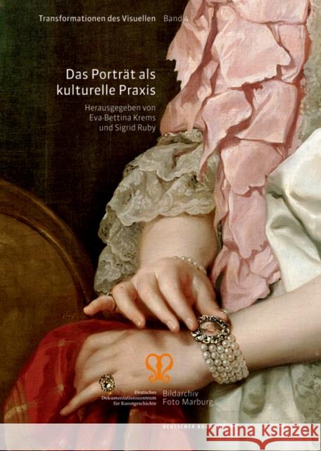 Das Porträt als kulturelle Praxis  9783422073333 Deutscher Kunstverlag - książka