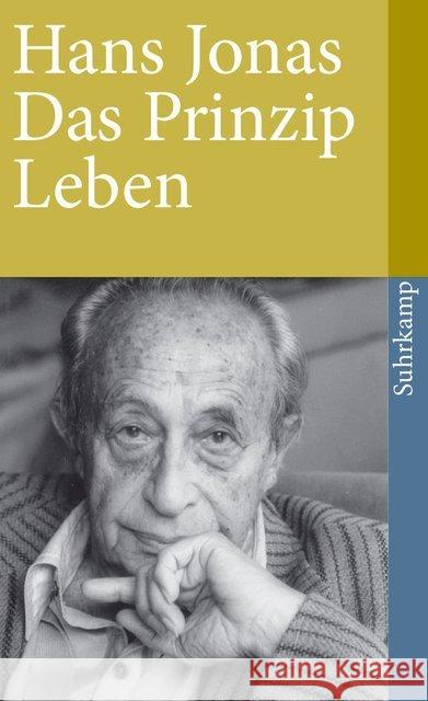 Das Prinzip Leben : Ansätze zu einer philosophischen Biologie Jonas, Hans 9783518391983 Suhrkamp - książka