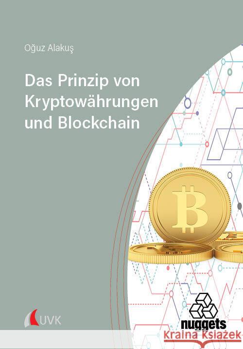 Das Prinzip von Kryptowährungen und Blockchain Alakus, Oguz 9783381122110 UVK - książka
