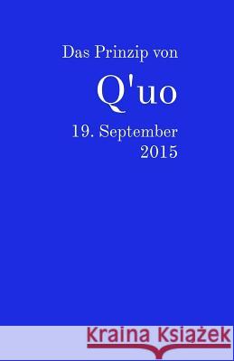 Das Prinzip von Q'uo: 19. September 2015 McCarty, Jim 9781533342010 Createspace Independent Publishing Platform - książka