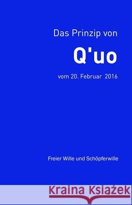 Das Prinzip von Q'uo (20. Februar 2016) Jim McCarty Jochen Blumenthal 9781720662235 Createspace Independent Publishing Platform - książka