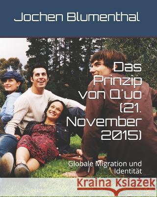 Das Prinzip von Q'uo (21. November 2015): Globale Migration und Identitat James McCarty Jochen Blumenthal  9781520677477 Independently Published - książka