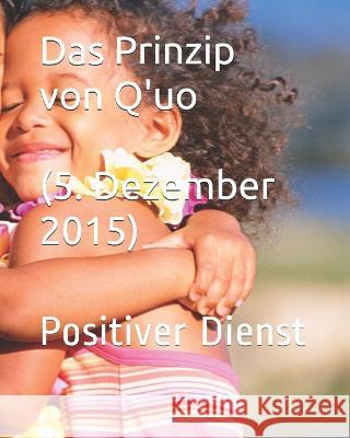 Das Prinzip von Q'uo (5. Dezember 2015): Positiver Dienst James McCarty Jochen Blumenthal  9781520735009 Independently Published - książka