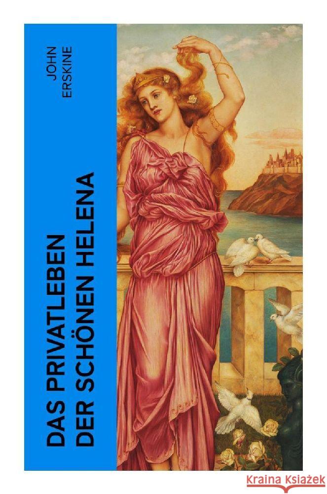 Das Privatleben der schönen Helena Erskine, John 9788027365838 e-artnow - książka