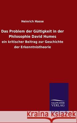 Das Problem der Gültigkeit in der Philosophie David Humes Hasse, Heinrich 9783846089446 Salzwasser-Verlag Gmbh - książka