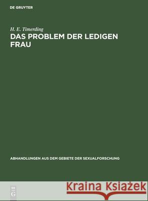 Das Problem Der Ledigen Frau H E Timerding 9783111050263 De Gruyter - książka