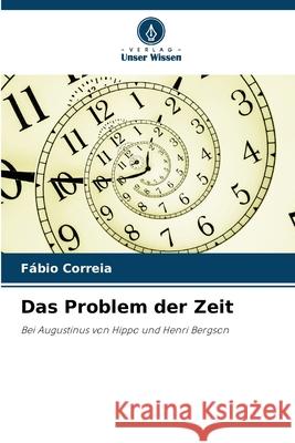 Das Problem der Zeit Correia, Fábio 9786202439671 Verlag Unser Wissen - książka