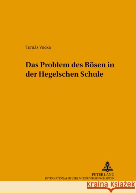 Das Problem Des Boesen in Der Hegelschen Schule Dierken, Jörg 9783631396186 Lang, Peter, Gmbh, Internationaler Verlag Der - książka