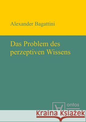 Das Problem des perzeptiven Wissens Alexander Bagattini 9783110319354 De Gruyter - książka