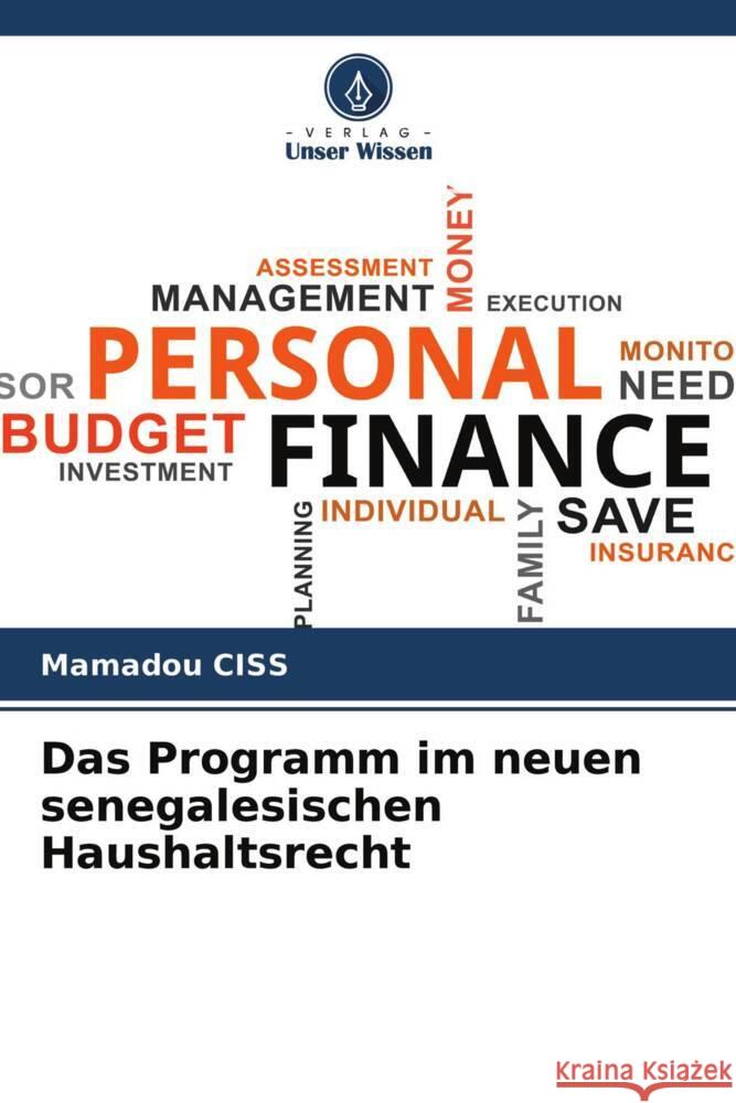 Das Programm im neuen senegalesischen Haushaltsrecht Ciss, Mamadou 9786204367675 Verlag Unser Wissen - książka