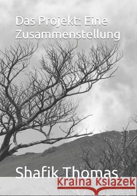 Das Projekt: Eine Zusammenstellung Shafik Thomas 9798372355668 Independently Published - książka