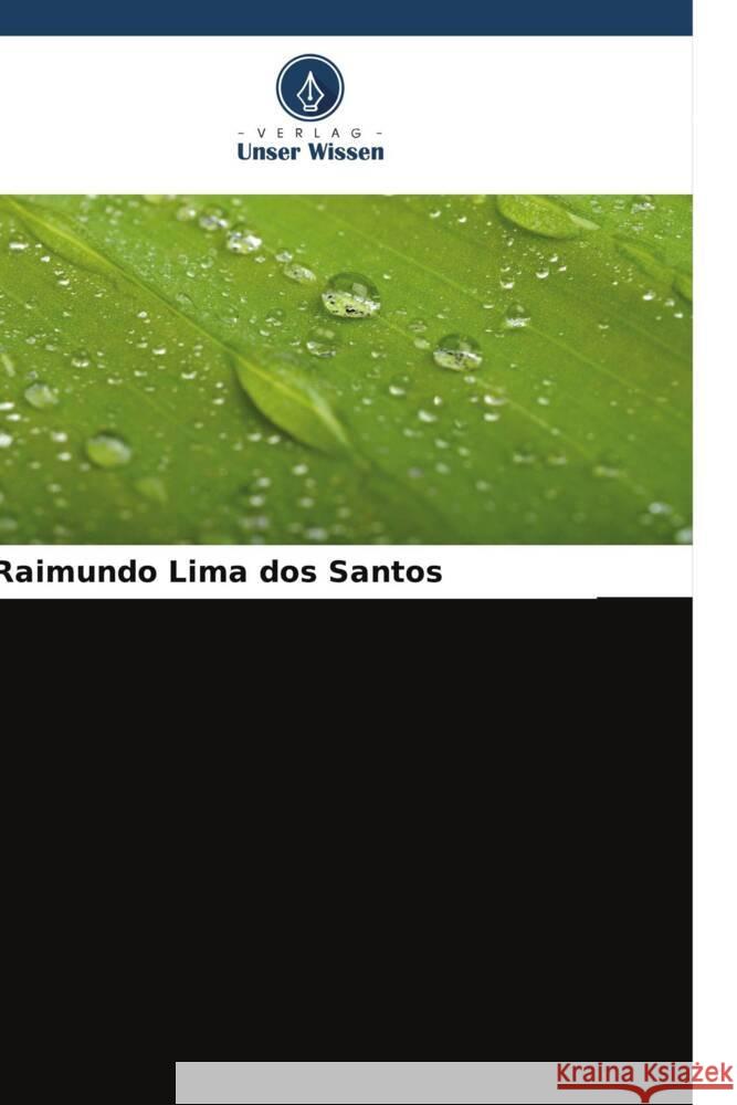 Das Projekt Grande Carajás und die extraktive Kultur in Maranhão Lima dos Santos, Raimundo 9786206493815 Verlag Unser Wissen - książka