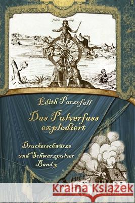 Das Pulverfass explodiert Edith Parzefall 9798472715652 Independently Published - książka