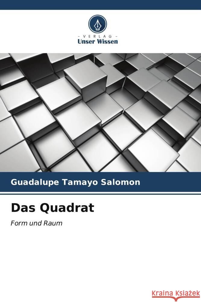 Das Quadrat Tamayo Salomon, Guadalupe 9786206548614 Verlag Unser Wissen - książka