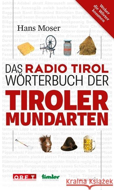 Das Radio Tirol-Wörterbuch der Tiroler Mundarten Moser, Hans 9783852189482 Haymon Verlag - książka