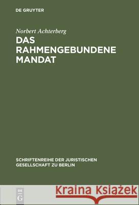 Das rahmengebundene Mandat Achterberg, Norbert 9783110066289 De Gruyter - książka