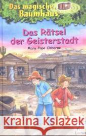 Das Ratsel Der Geisterstadt Mary Pope Osborne 9783785541869 Loewe Verlag GmbH - książka