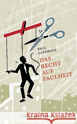 Das Recht auf Faulheit Paul Lafargue Jurgen Muller 9783738605259 Books on Demand - książka