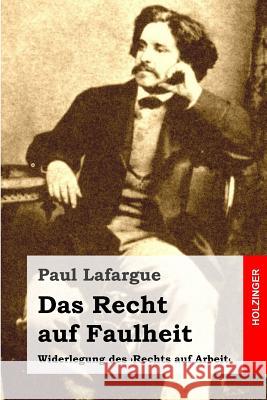 Das Recht auf Faulheit: Widerlegung des 'Rechts auf Arbeit' Bernstein, Eduard 9781508574880 Createspace - książka