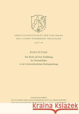 Das Recht Auf Freie Entfaltung Der Persönlichkeit in Der Höchstrichterlichen Rechtsprechung Peters, Hans 9783322981615 Vs Verlag Fur Sozialwissenschaften - książka