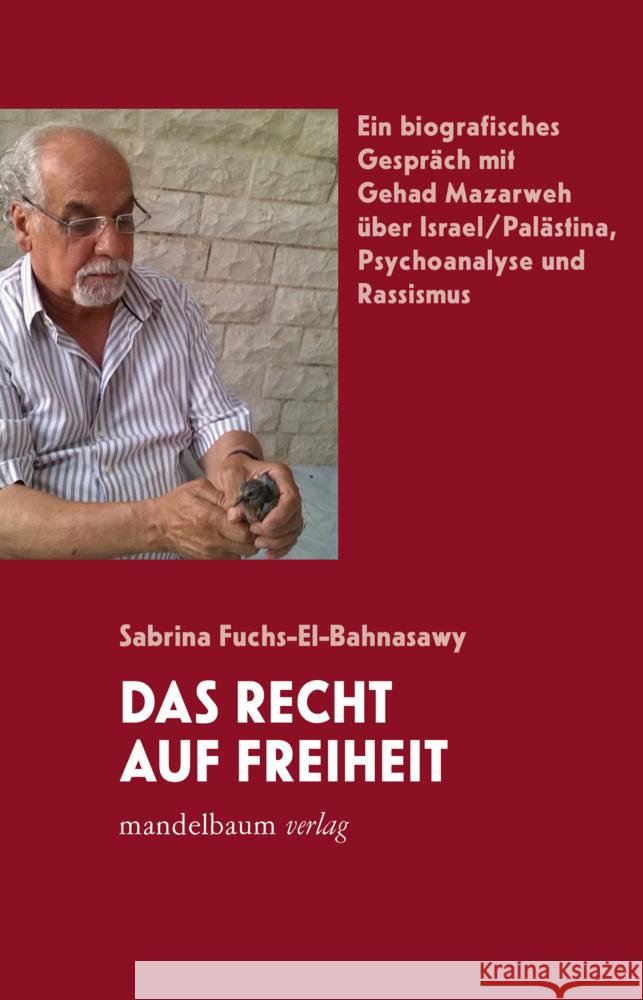 Das Recht auf Freiheit Fuchs-El-Bahnasawy, Sabrina 9783991360230 Mandelbaum - książka