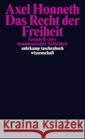 Das Recht der Freiheit : Grundriß einer demokratischen Sittlichkeit Honneth, Axel 9783518296486 Suhrkamp - książka