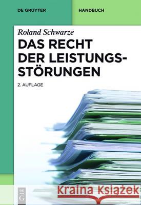 Das Recht der Leistungsstörungen Roland Schwarze 9783110374797 de Gruyter - książka