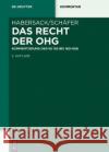 Das Recht Der Ohg: Kommentierung Der §§ 105 Bis 160 Hgb Habersack, Mathias 9783110620603 De Gruyter