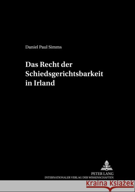 Das Recht Der Schiedsgerichtsbarkeit in Irland Labes, Hubertus W. 9783631398296 Lang, Peter, Gmbh, Internationaler Verlag Der - książka