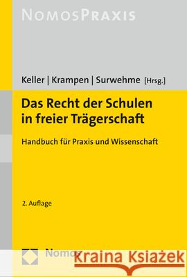 Das Recht Der Schulen in Freier Tragerschaft: Handbuch Fur Praxis Und Wissenschaft Johanna Keller Ingo Krampen Anja Surwehme 9783848758920 Nomos Verlagsgesellschaft - książka