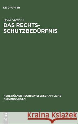 Das Rechtsschutzbedürfnis Bodo Stephan 9783111163109 De Gruyter - książka