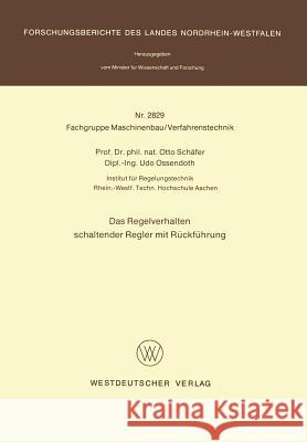 Das Regelverhalten Schaltender Regler Mit Rückführung Schäfer, Otto 9783531028293 Vs Verlag Fur Sozialwissenschaften - książka